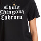 Chula, Chingona, Cabrona T Shirt